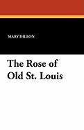 The Rose of Old St. Louis