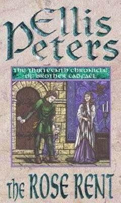 The Rose Rent: 13 - Peters, Ellis