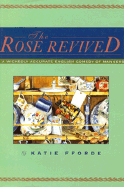 The Rose Revived