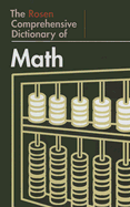 The Rosen Comprehensive Dictionary of Math - Andrews, Nigel (Consultant editor)