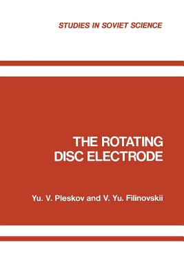 The Rotating Disc Electrode - Pleskov, Yu V