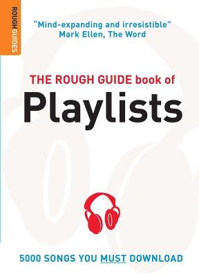 The Rough Guide Book of Playlists - Ellingham, Mark (Editor)