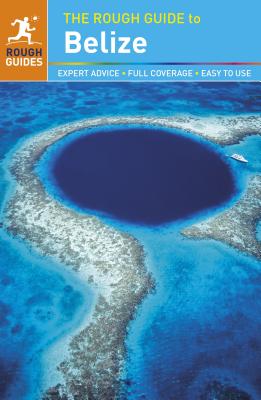 The Rough Guide to Belize - Rough Guides