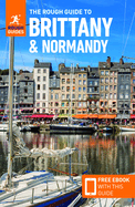 The Rough Guide to Brittany & Normandy (Travel Guide with Free eBook)