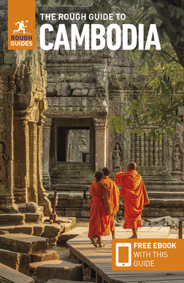 The Rough Guide to Cambodia: Travel Guide with eBook - Guides, Rough, and Viskochil Edwards, Maria, and Edwards, Nick