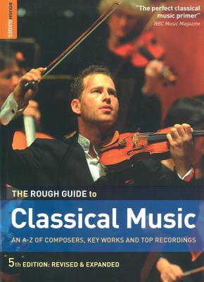 The Rough Guide to Classical Music - Staines, Joe