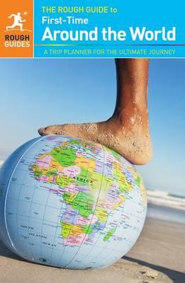 The Rough Guide to First-Time Around the World - Lansky, Doug