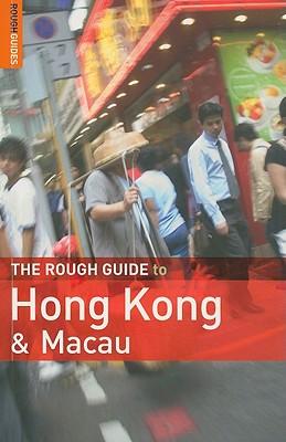 The Rough Guide to Hong Kong & Macau - Leffman, David, and Brown, Jules