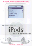 The Rough Guide to Ipods & iTunes 1