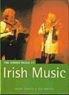 The Rough Guide to Irish Music - Wallis, Geoff, and Wilson, Sue, Dr.