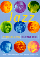The Rough Guide to Jazz: 100 Essential CDs