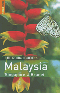 The Rough Guide to Malaysia, Singapore and Brunei