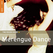 The Rough Guide to Merengue Dance