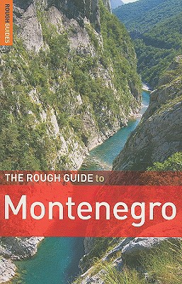 The Rough Guide to Montenegro 1 - Longley, Darren (Norm), and Rough Guides