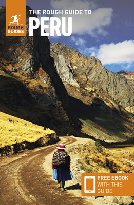 The Rough Guide to Peru: Travel Guide with eBook - Guides, Rough, and Kelin, Allan, and Nelson, Matthew