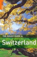 The Rough Guide to Switzerland