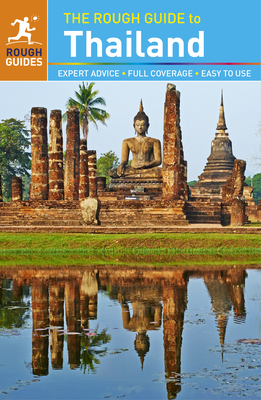 The Rough Guide to Thailand  (Travel Guide eBook) - Ridout, Lucy, and Gray, Paul, and Guides, Rough