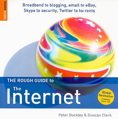 The Rough Guide to the Internet - Buckley, Peter, and Clark, Duncan