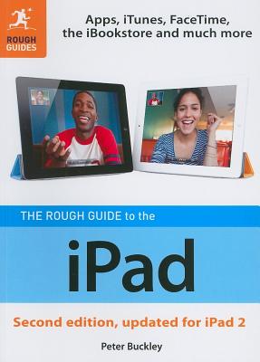 The Rough Guide to the iPad (2nd Edition) - Buckley, Peter