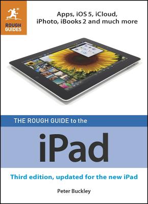 The Rough Guide to the iPad (3rd edition) - Buckley, Peter