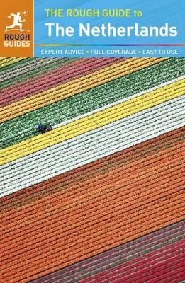 The Rough Guide to the Netherlands - Dunford, Martin, and Lee, Phil