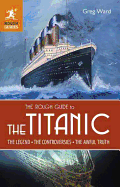 The Rough Guide to the Titanic