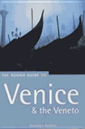 The Rough Guide to Venice & the Veneto 5 - Buckley, Jonathan, and McConnachie, James (Contributions by), and Robinson, Hilary (Contributions by)