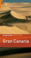 The Rough Guides' Gran Canaria Directions 1 - Walker, Neville, and Rough Guides