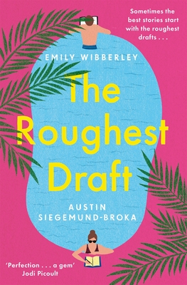 The Roughest Draft - Wibberley, Emily, and Siegemund-Broka, Austin