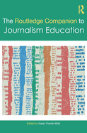 The Routledge Companion to Journalism Education