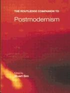 The Routledge Companion to Postmodernism