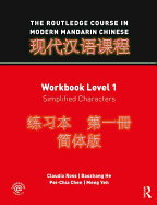 The Routledge Course in Modern Mandarin Chinese: Workbook Level 1, Simplified Characters