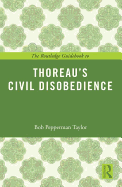 The Routledge Guidebook to Thoreau's Civil Disobedience