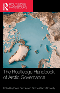 The Routledge Handbook of Arctic Governance