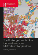 The Routledge Handbook of Census Resources, Methods and Applications: Unlocking the UK 2011 Census
