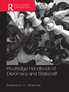 The Routledge Handbook of Diplomacy and Statecraft