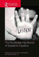 The Routledge Handbook of Epistemic Injustice