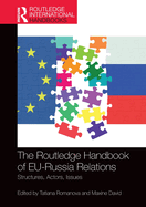 The Routledge Handbook of EU-Russia Relations: Structures, Actors, Issues