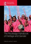 The Routledge Handbook of Heritage and Gender