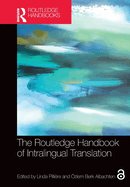 The Routledge Handbook of Intralingual Translation