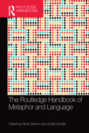 The Routledge Handbook of Metaphor and Language