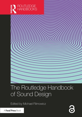 The Routledge Handbook of Sound Design - Filimowicz, Michael (Editor)