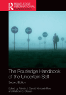 The Routledge Handbook of the Uncertain Self