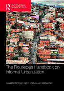 The Routledge Handbook on Informal Urbanization