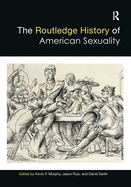 The Routledge History of American Sexuality
