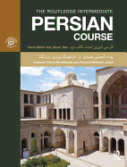 The Routledge Intermediate Persian Course: Farsi Shirin Ast, Book Two