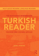 The Routledge Intermediate Turkish Reader: Political and Cultural Articles