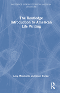 The Routledge Introduction to American Life Writing