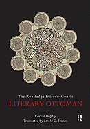 The Routledge Introduction to Literary Ottoman