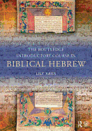 The Routledge Introductory Course in Biblical Hebrew